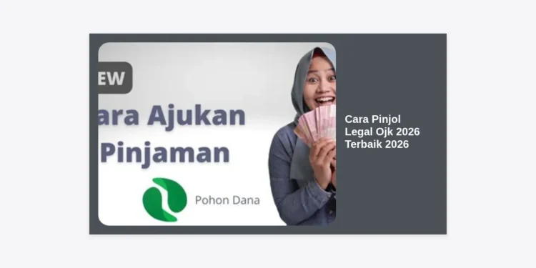 10+ Cara Pinjol Legal OJK 2026 Terbaik 2026: Panduan Aman dan Cepat Cair