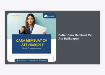 10+ Daftar Cara Membuat CV ATS Balikpapan yang Pasti Lolos Seleksi Kerja 2024