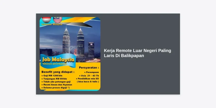 10 Peluang Kerja Remote Luar Negeri Paling Laris Di Balikpapan: Panduan Karir Global Dari Kota Minyak