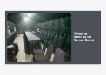 10 Rekomendasi Glamping Murah Di Ikn Garansi Resmi: Sensasi Menginap di Ibu Kota Baru