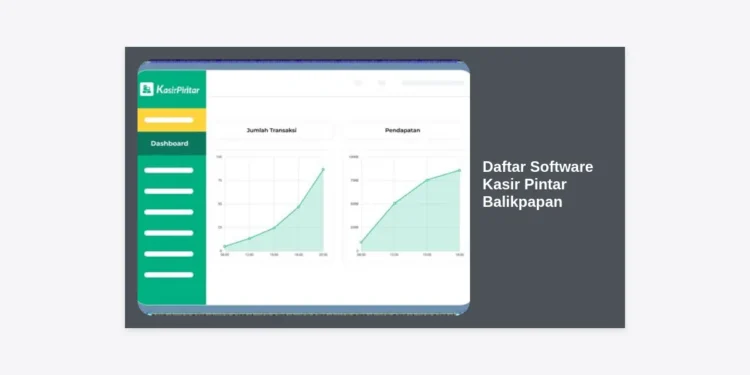 12+ Daftar Software Kasir Pintar Balikpapan Terbaik 2024: Solusi UMKM Digital