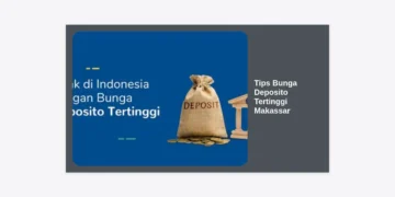 12 Tips Bunga Deposito Tertinggi Makassar: Strategi Investasi Menguntungkan & Aman 2024