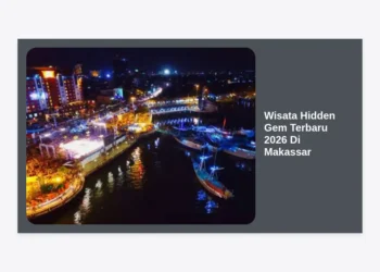 15 Wisata Hidden Gem Terbaru 2026 Di Makassar: Panduan Eksklusif Destinasi Tersembunyi