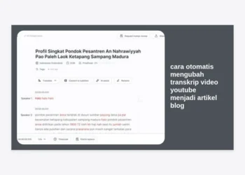 7 Cara Otomatis Mengubah Transkrip Video YouTube Menjadi Artikel Blog Berbasis AI