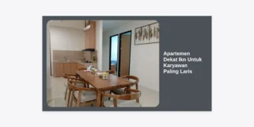 7 Rekomendasi Apartemen Dekat IKN Untuk Karyawan Paling Laris dan Strategis