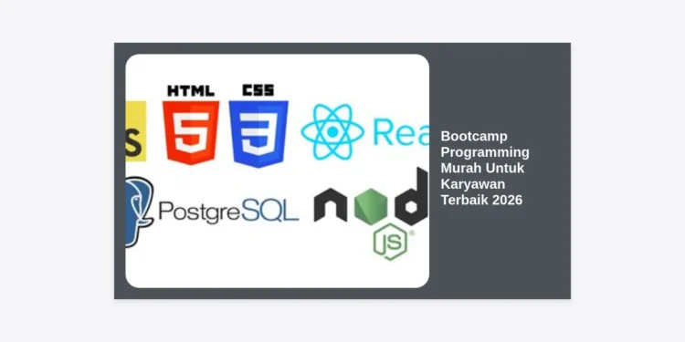 7+ Rekomendasi Bootcamp Programming Murah Untuk Karyawan Terbaik 2026