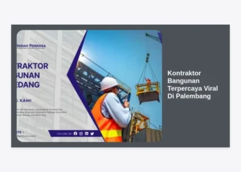 9 Rekomendasi Kontraktor Bangunan Terpercaya Viral Di Palembang: Panduan Lengkap & Tips Memilih Jasa Terbaik