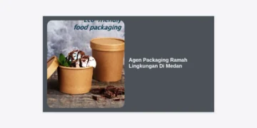 Agen Packaging Ramah Lingkungan Di Medan: Solusi Kemasan Berkelanjutan Terbaik 2024