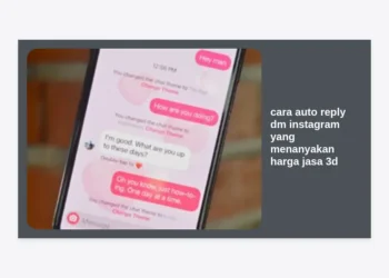 Cara Auto Reply DM Instagram yang Menanyakan Harga Jasa 3D: Panduan Lengkap Otomatisasi AI 2024