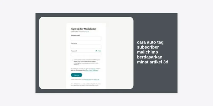 Cara Auto Tag Subscriber Mailchimp Berdasarkan Minat Artikel 3D: Panduan Lengkap Otomatisasi AI