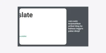 Cara Auto Terjemahkan Artikel Blog ke Bahasa Inggris Pakai DeepL: Panduan Otomatisasi AI Lengkap