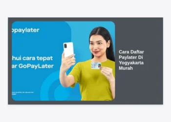 Cara Daftar Paylater Di Yogyakarta Murah: Panduan Lengkap dan Tips Cicilan Ringan 2024