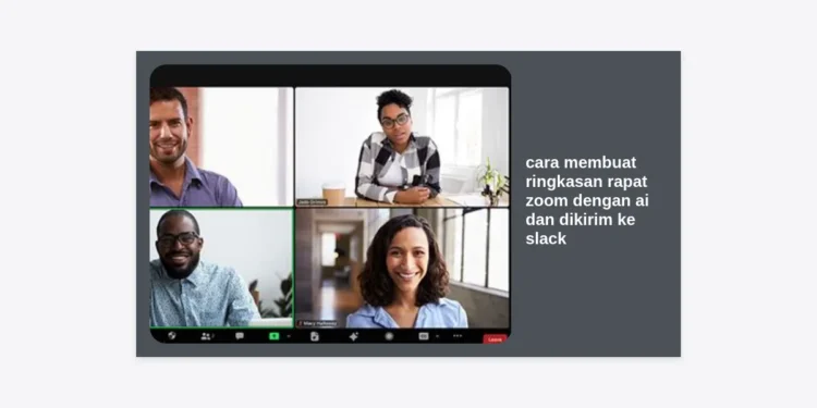 Cara Membuat Ringkasan Rapat Zoom dengan AI dan Dikirim ke Slack secara Otomatis