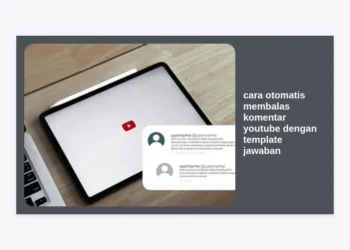 Cara Otomatis Membalas Komentar YouTube dengan Template Jawaban (Panduan Lengkap 2024)