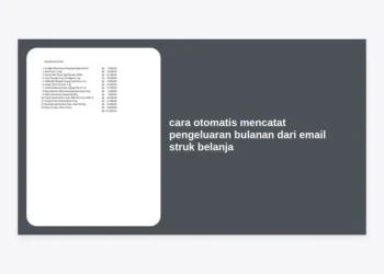 Cara Otomatis Mencatat Pengeluaran Bulanan dari Email Struk Belanja dengan AI Automation