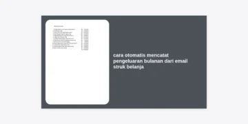 Cara Otomatis Mencatat Pengeluaran Bulanan dari Email Struk Belanja dengan AI Automation