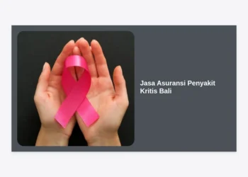 Jasa Asuransi Penyakit Kritis Bali: Panduan Lengkap Proteksi Finansial Terpercaya