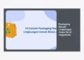 Packaging Ramah Lingkungan Tanpa Dp Di Yogyakarta: Solusi Bisnis Berkelanjutan
