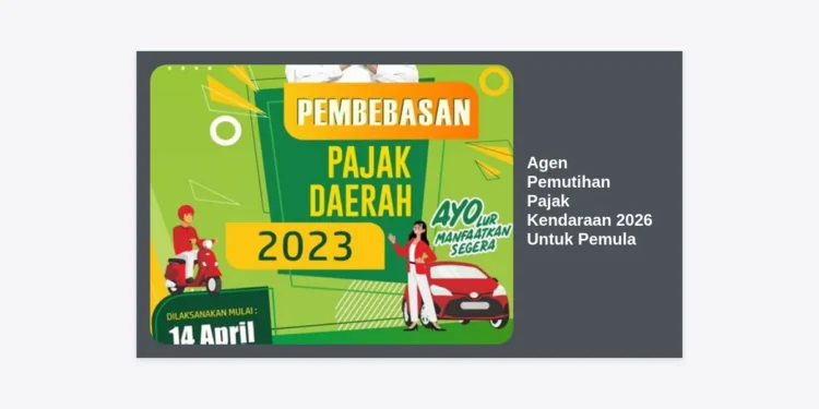 Panduan Lengkap Agen Pemutihan Pajak Kendaraan 2026 Untuk Pemula