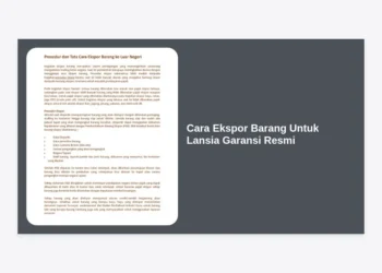 Panduan Lengkap Cara Ekspor Barang Untuk Lansia Garansi Resmi: Strategi Sukses di Pasar Global