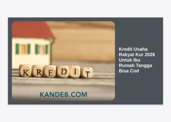Panduan Lengkap Kredit Usaha Rakyat KUR 2026 Untuk Ibu Rumah Tangga Bisa Cod: Syarat, Cara Daftar, dan Tips Lolos