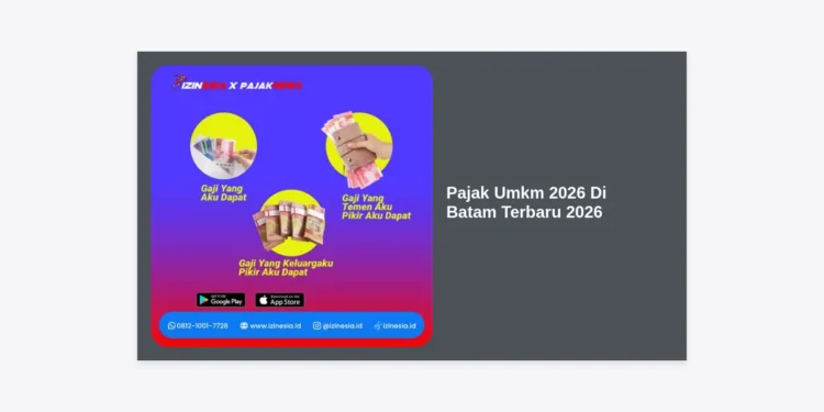Panduan Lengkap Pajak Umkm 2026 Di Batam Terbaru 2026: Aturan, Tarif, dan Cara Lapor