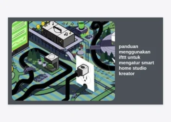 Panduan Menggunakan IFTTT untuk Mengatur Smart Home Studio Kreator: Automasi Workflow Tanpa Batas
