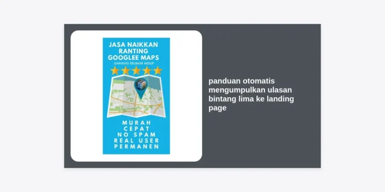 Panduan Otomatis Mengumpulkan Ulasan Bintang Lima ke Landing Page: Strategi AI & Workflow Modern
