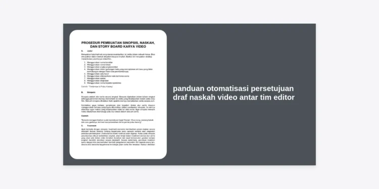 Panduan Otomatisasi Persetujuan Draf Naskah Video Antar Tim Editor: Solusi Efisiensi Produksi Konten