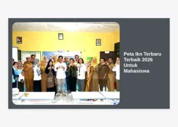 Peta Ikn Terbaru Terbaik 2026 Untuk Mahasiswa: Panduan Lengkap Peluang, Zonasi, dan Masa Depan