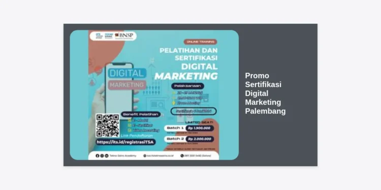 Promo Sertifikasi Digital Marketing Palembang: Panduan Lengkap & Diskon Terbaik 2024