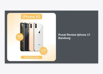 Pusat Review iPhone 17 Bandung: Pemandu Lengkap Spesifikasi, Harga, dan Lokasi Pembelian Terbaik