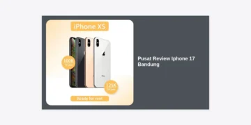 Pusat Review iPhone 17 Bandung: Pemandu Lengkap Spesifikasi, Harga, dan Lokasi Pembelian Terbaik