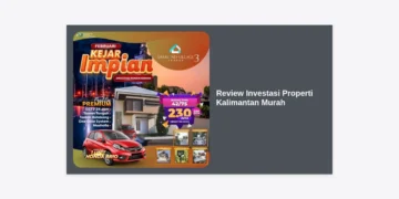 Review Investasi Properti Kalimantan Murah: Potensi Cuan di Kawasan Ibu Kota Baru