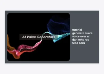 Tutorial Generate Suara Voice Over AI dari Teks RSS Feed Baru: Panduan Otomatisasi Lengkap