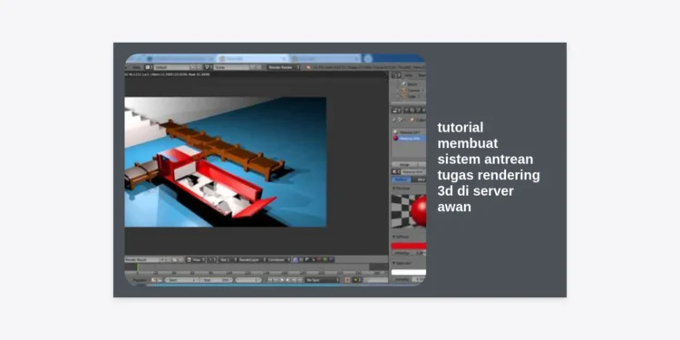 Tutorial Membuat Sistem Antrean Tugas Rendering 3D di Server Awan Secara Otomatis: Panduan Paling Lengkap 2024