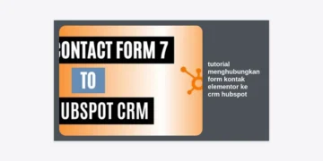 Tutorial Menghubungkan Form Kontak Elementor ke CRM HubSpot untuk Otomatisasi Lead