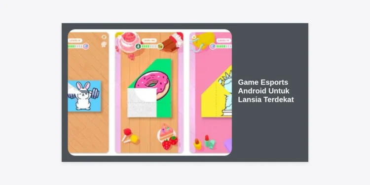 10+ Game Esports Android Untuk Lansia Terdekat: Panduan Lengkap Melatih Kognitif dan Sosialisasi