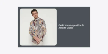 10+ Inspirasi Outfit Kondangan Pria Di Jakarta Gratis: Panduan Gaya Elegan dan Hemat
