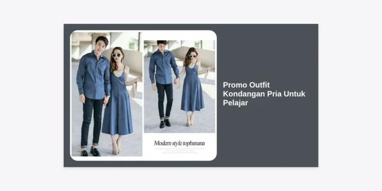 10+ Promo Outfit Kondangan Pria Untuk Pelajar: Tampil Ganteng Maksimal dengan Budget Minimal