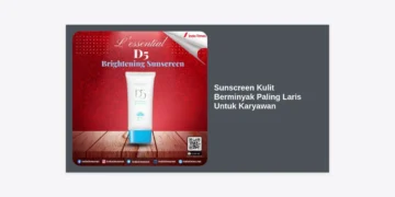 10 Sunscreen Kulit Berminyak Paling Laris Untuk Karyawan: Bebas Kilap Seharian di Kantor