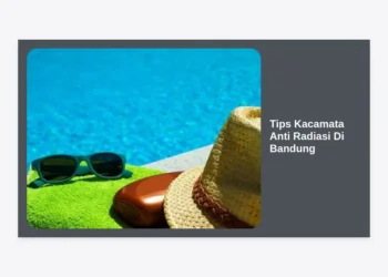 10 Tips Membeli Kacamata Anti Radiasi di Bandung: Panduan Lengkap Lindungi Mata & Rekomendasi Terbaik