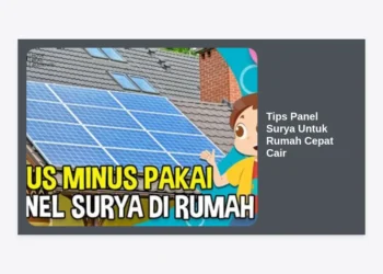 10 Tips Panel Surya Untuk Rumah Cepat Cair Keuntungannya & Hemat Listrik