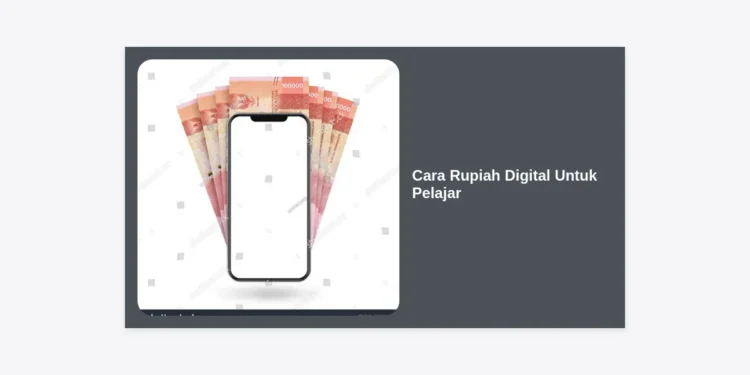 12+ Cara Rupiah Digital Untuk Pelajar: Panduan Lengkap Hasilkan Uang di Era Digital
