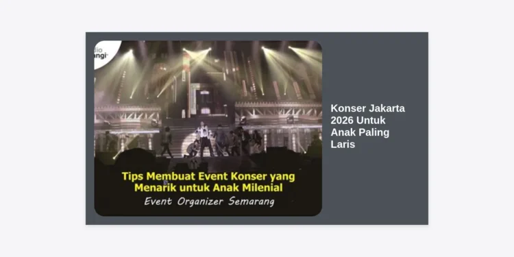 12+ Jadwal Konser Jakarta 2026 Untuk Anak Paling Laris: Panduan Lengkap & Tips Parenting