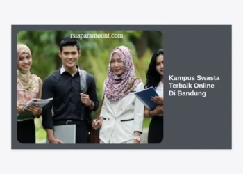 12+ Kampus Swasta Terbaik Online Di Bandung 2024: Kuliah Fleksibel & Terakreditasi