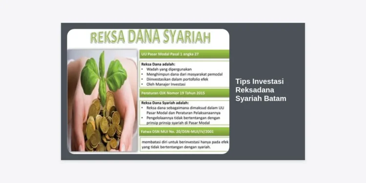 12 Tips Investasi Reksadana Syariah Batam untuk Pemula: Panduan Lengkap 2024