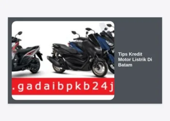 12 Tips Kredit Motor Listrik di Batam: Panduan Lengkap dan Cara Cepat Disetujui
