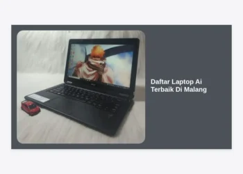 15+ Daftar Laptop AI Terbaik di Malang 2024: Spek Canggih & Rekomendasi Toko Terpercaya