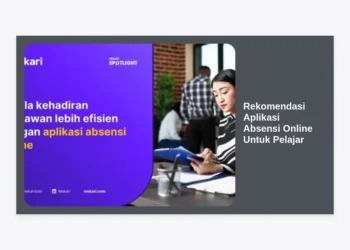15+ Rekomendasi Aplikasi Absensi Online Untuk Pelajar Terbaik & Paling Praktis